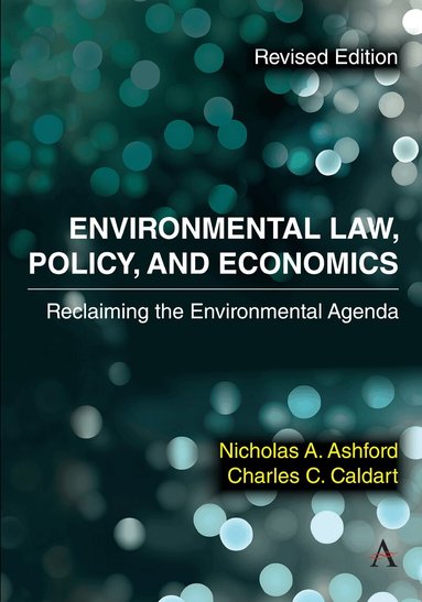 Nicholas A. Ashford, Charles C. Caldart - Environmental Law, Policy, and Economics, Häftad