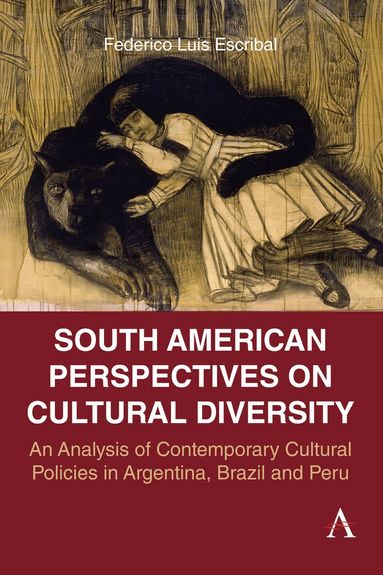 Federico Luis Escribal - South American Perspectives on Cultural Diversity, Inbunden
