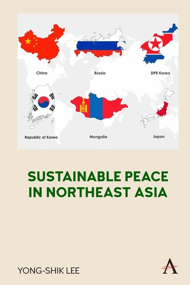 Yong-Shik Lee - Sustainable Peace in Northeast Asia, Häftad