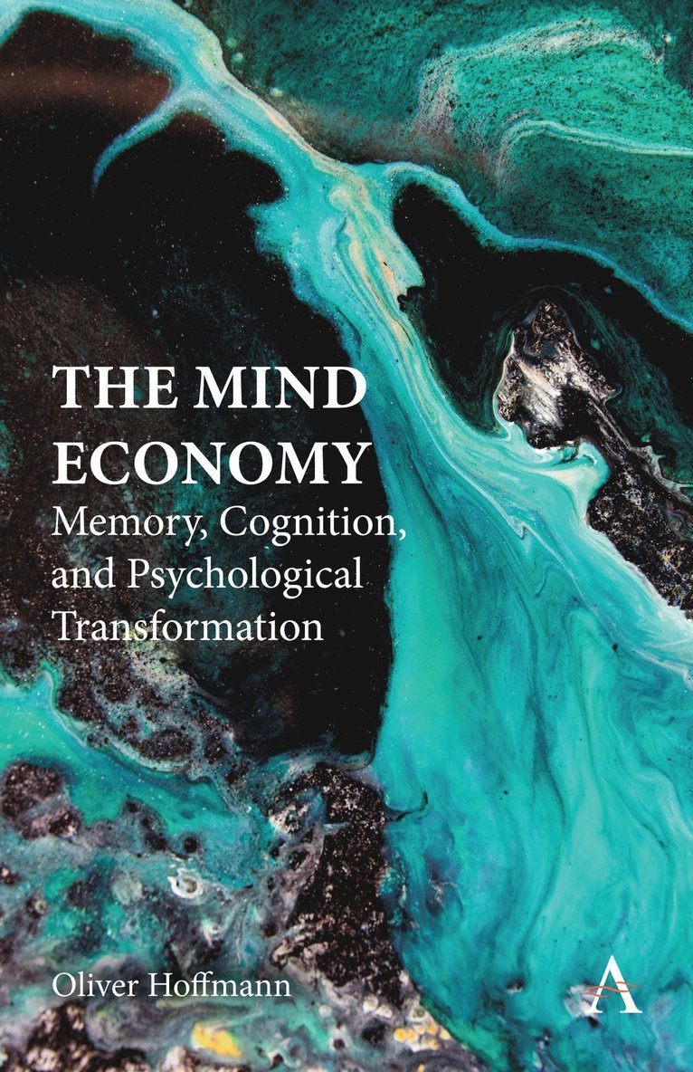 Oliver Hoffmann - Mind Economy, Inbunden