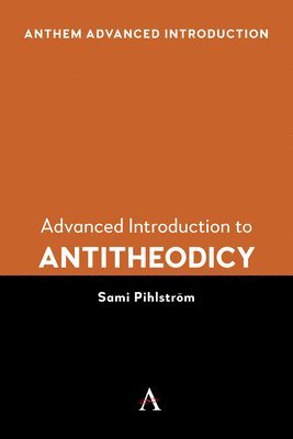 Advanced Introduction to Antitheodicy
