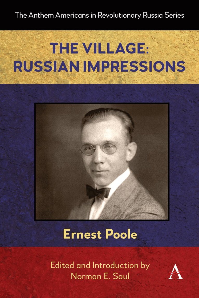 Ernest Poole, Norman E. Saul, Norman E Saul - Village: Russian Impressions, Inbunden