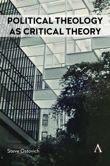 Steve Ostovich - Political Theology as Critical Theory, Häftad
