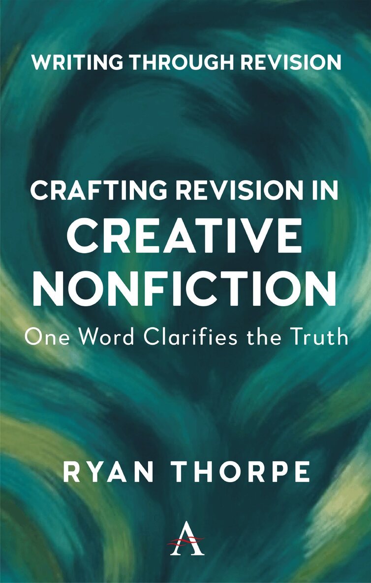 Ryan Thorpe - Crafting Revision in Creative Nonfiction, Häftad