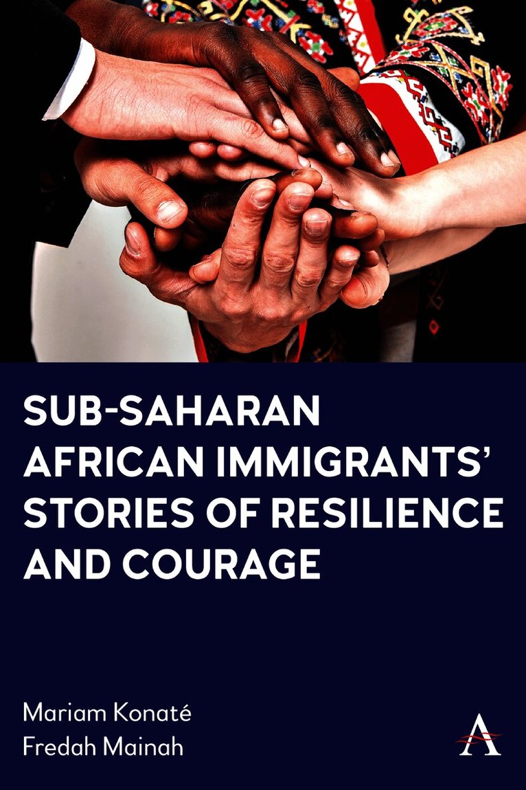 Sub-Saharan African Immigrants’ Stories of Resilience and Courage