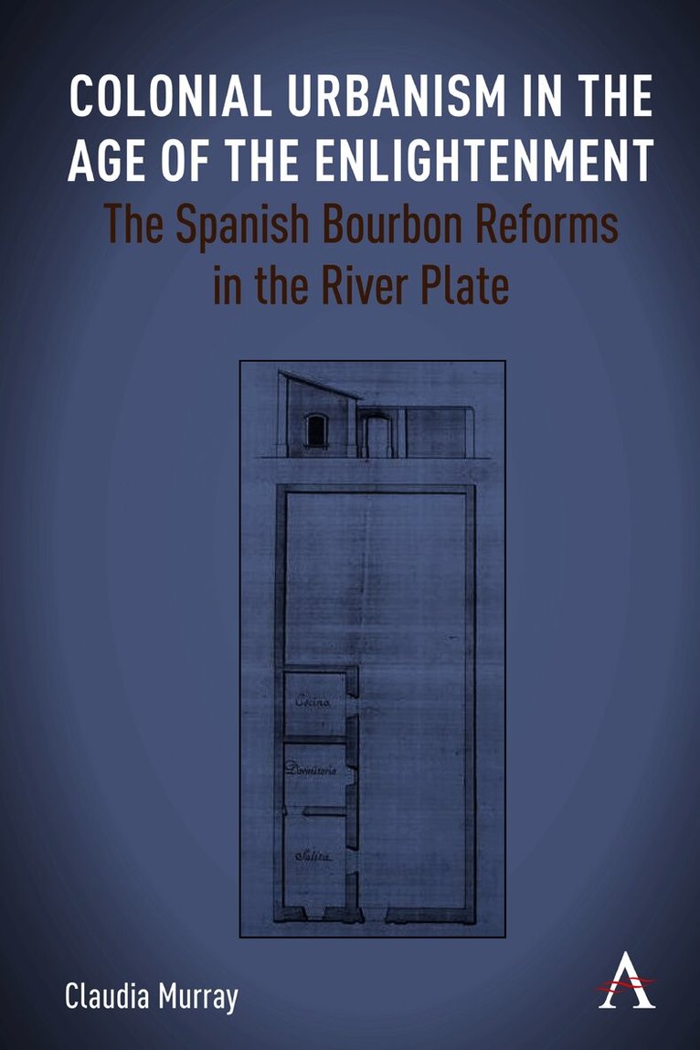 Colonial Urbanism in the Age of the Enlightenment