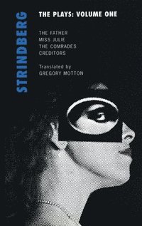 bokomslag Strindberg: The Plays: Volume One
