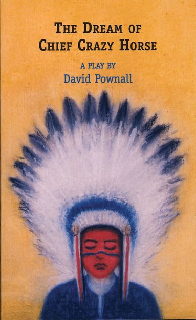 David Pownall - Dream of Chief Crazy Horse, Häftad
