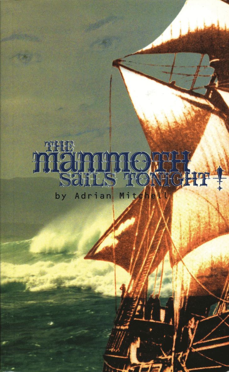 Adrian Mitchell - Mammoth Sails Tonight!, Häftad