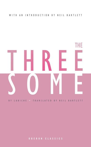 Eugene Labiche - Threesome, Häftad