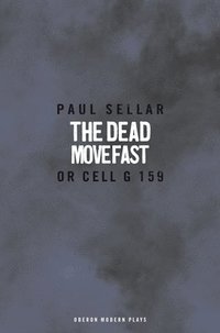 bokomslag The Dead Move Fast