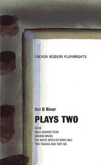 bokomslag Sol B. River: Plays Two