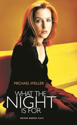 Michael Weller - What the Night Is For, Häftad