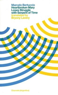 Marcelo Bertuccio - Heartbroken Mary, Häftad