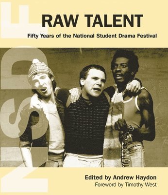 Andrew Haydon - Raw Talent: 50 Years of the National Student Drama Festival, Häftad