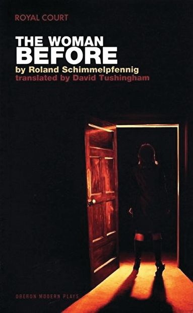 Roland Schimmelpfennig - Woman Before, Häftad