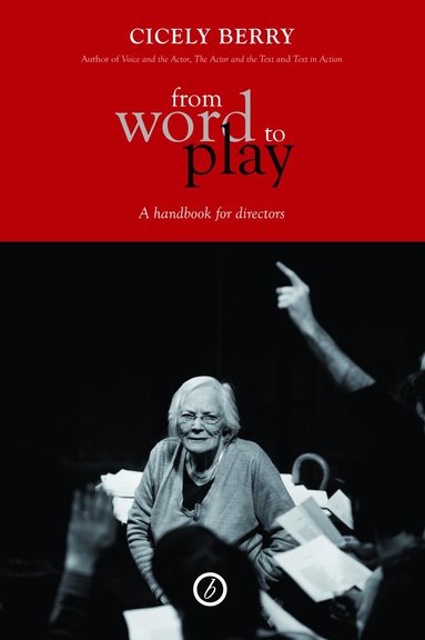 bokomslag From Word to Play: A Handbook for Directors