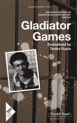 Tanika Gupta - Gladiator Games: Sheffield Theatres with Theatre Royal Stratford East Present, Häftad