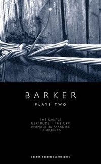 bokomslag Howard Barker: Plays Two