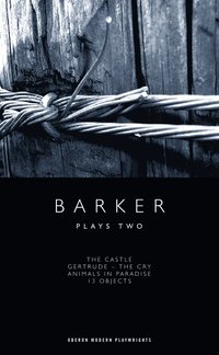 bokomslag Howard Barker: Plays Two