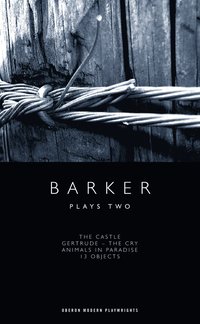 bokomslag Howard Barker: Plays Two