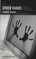 Laura Wade - Other Hands, Häftad
