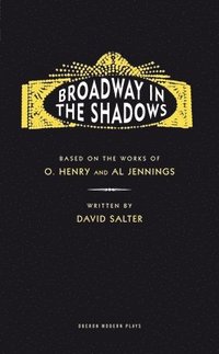 bokomslag Broadway in the Shadows