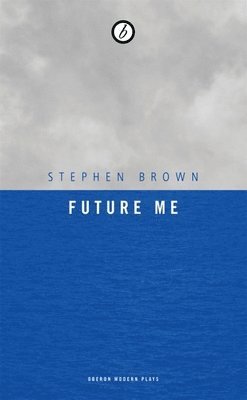 Stephen Brown - Future Me, Häftad
