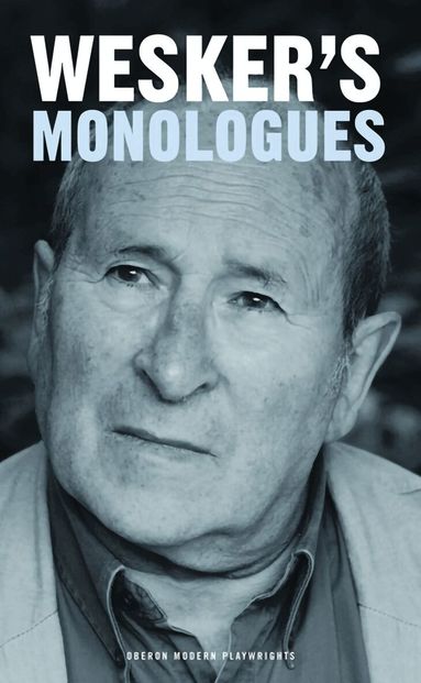Arnold Wesker - Arnold Wesker's Monologues, Häftad
