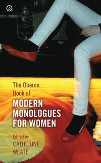 bokomslag The Oberon Book of Modern Monologues for Women