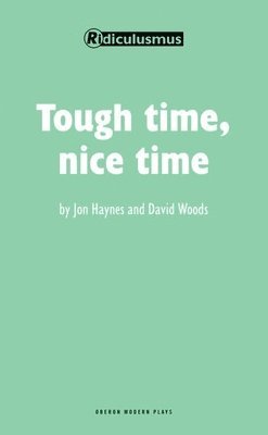 Jon Haynes, David Woods, Ridiculusmus - Tough Time, Nice Time, Häftad