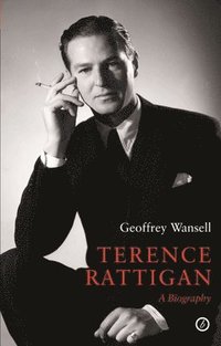 bokomslag Terence Rattigan: A Biography