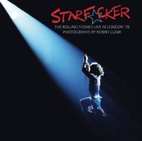 bokomslag Starfucker - the Rolling Stones live in London 1976