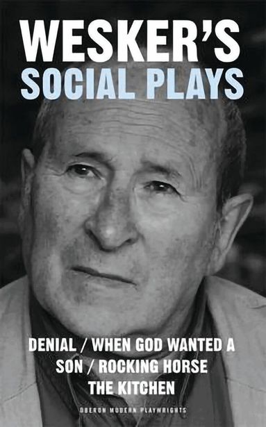 Arnold Wesker - Wesker's Social Plays, Häftad