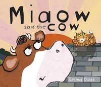 bokomslag Miaow Said the Cow!