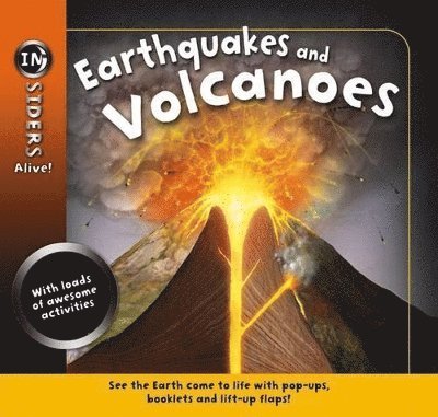 Insiders Alive: Earthquakes & Volcanoes