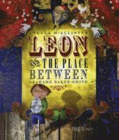 Angela Mcallister/Grahame Baker-Smith - Leon and the Place Between, Häftad