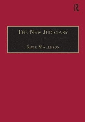 Kate Malleson - New Judiciary, Inbunden