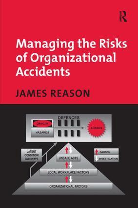 James Reason - Managing the Risks of Organizational Accidents, Inbunden