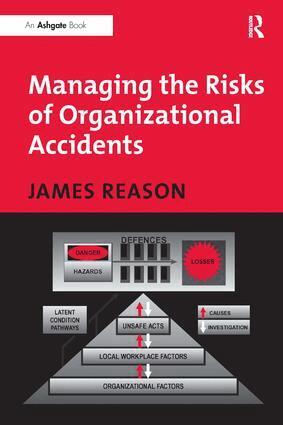 James Reason - Managing the Risks of Organizational Accidents, Häftad