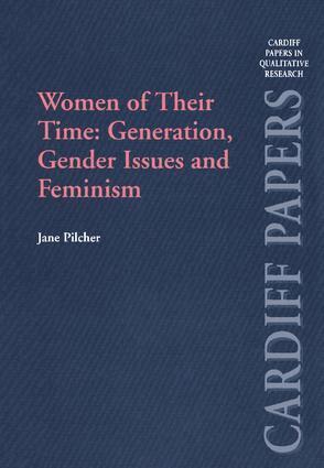 Jane Pilcher - Women of Their Time: Generation, Gender Issues and Feminism, Inbunden