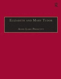 bokomslag Elizabeth and Mary Tudor