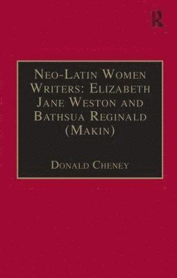 bokomslag Neo-Latin Women Writers: Elizabeth Jane Weston and Bathsua Reginald (Makin)