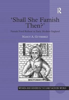 Nancy A. Gutierrez - 'Shall She Famish Then?', Inbunden