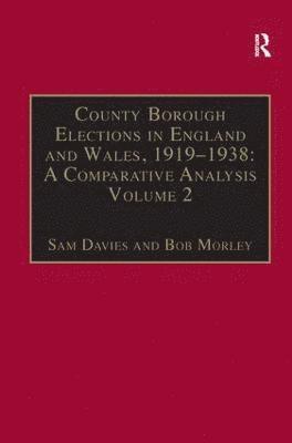 County Borough Elections in England and Wales, 1919–1938: A Comparative Analysis