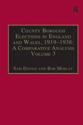 County Borough Elections in England and Wales, 1919–1938: A Comparative Analysis