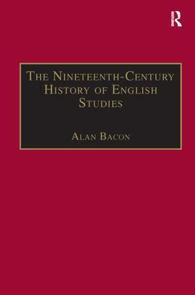 Alan Bacon - Nineteenth-Century History of English Studies, Inbunden