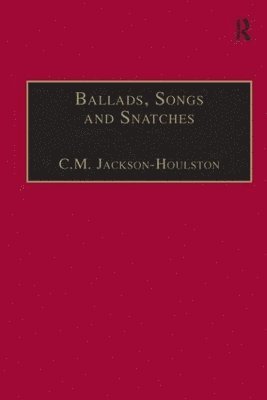 bokomslag Ballads, Songs and Snatches