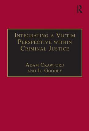 Adam Crawford, Jo Goodey - Integrating a Victim Perspective within Criminal Justice, Inbunden