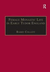 bokomslag Female Monastic Life in Early Tudor England